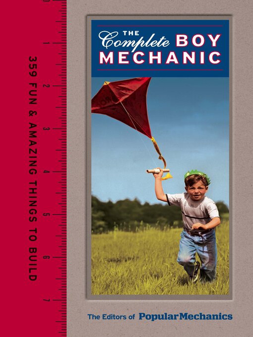 Title details for Popular Mechanics the Complete Boy Mechanic by Popular Mechanics - Available